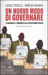 Un nuovo modo di governare. L'e-government e il cambiamento della pubblica amministrazione