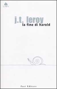 La fine di Harold. Testo inglese a fronte - J. T. Leroy - Libro Fazi 2003, Lain | Libraccio.it