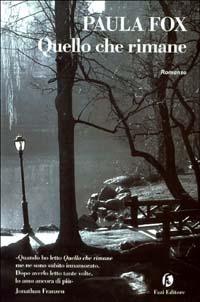 Quello che rimane - Paula Fox - Libro Fazi 2003, Le strade | Libraccio.it
