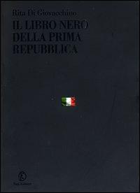 Il libro nero della prima Repubblica - Rita Di Giovacchino - Libro Fazi 2003, Le terre | Libraccio.it