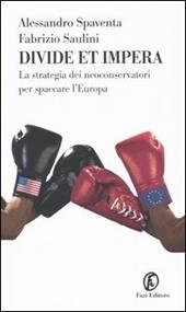 Divide et impera. La strategia dei neoconservatori per spaccare l'Europa