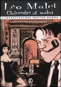 Chilometri di sudari. L'investigatore Nestor Burma - Léo Malet - Libro Fazi 2004, Tascabili | Libraccio.it