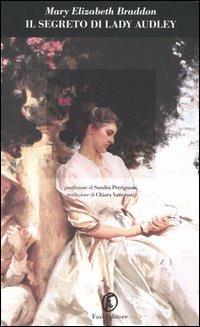 Il segreto di Lady Audley - Mary Elizabeth Braddon - Libro Fazi 2004, Le porte | Libraccio.it