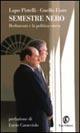 Semestre nero. Berlusconi e la politica estera - Lapo Pistelli, Fiore Guelfo - Libro Fazi 2004, Le terre | Libraccio.it