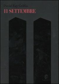 11 settembre - David R. Griffin - Libro Fazi 2004, Le terre | Libraccio.it