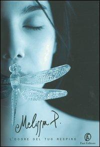 L' odore del tuo respiro - Melissa P. - Libro Fazi 2005, Le vele | Libraccio.it