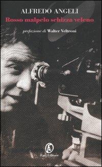 Rosso malpelo schizza veleno - Alfredo Angeli - Libro Fazi 2005 | Libraccio.it