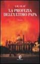 La profezia dell'ultimo papa - S. M. Olaf - Libro Fazi 2005 | Libraccio.it