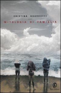 Mitologia di famiglia - Cristina Guarducci - Libro Fazi 2005, Le vele | Libraccio.it