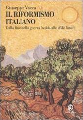 Il riformismo italiano. Dalla fine della guerra fredda alle sfide future