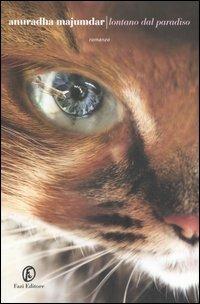 Lontano dal paradiso - Anuradha Majumdar - Libro Fazi 2006, Le strade | Libraccio.it