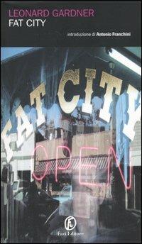 Fat City - Leonard Gardner - Libro Fazi 2006, Le porte | Libraccio.it