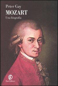 Mozart. Una biografia - Peter Gay - Libro Fazi 2006, Le terre | Libraccio.it