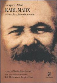 Karl Marx. Ovvero, lo spirito del mondo - Jacques Attali - Libro Fazi 2006, Le terre | Libraccio.it