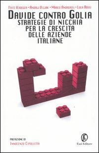 Davide contro Golia. Strategie di nicchia per la crescita delle aziende italiane - Fritz Kroeger, M. Andreassi, Luca Rossi - Libro Fazi 2007 | Libraccio.it