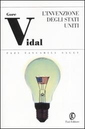 L' invenzione degli Stati Uniti. I padri: Washington, Adams, Jefferson