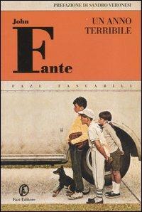 Un anno terribile - John Fante - Libro Fazi 2007, Tascabili | Libraccio.it