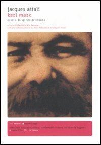 Karl Marx. Ovvero, lo spirito del mondo - Jacques Attali - Libro Fazi 2008, Tascabili | Libraccio.it