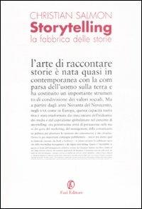 Storytelling. La fabbrica delle storie - Christian Salmon - Libro Fazi 2008, Le terre | Libraccio.it