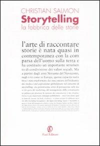Storytelling. La fabbrica delle storie - Christian Salmon - Libro Fazi 2008, Le terre | Libraccio.it