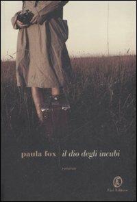 Il dio degli incubi - Paula Fox - Libro Fazi 2009, Le strade | Libraccio.it