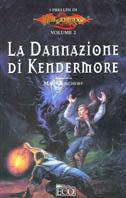 La dannazione di Kendermore. I preludi. Vol. 2 - Mary Kirchoff - Libro Eco 2001, Fantasy | Libraccio.it