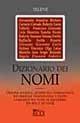 Dizionario dei nomi - Annarosa Selene - Libro Eco (Milano) 2002, Teoria e pratica | Libraccio.it