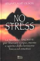 No stress - Stuart A. Olson - Libro Eco (Milano) 2003 | Libraccio.it