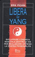 Libera lo Yan - Erik Pigani - Libro Eco (Milano) 2003 | Libraccio.it