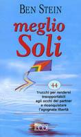 Meglio soli - Ben Stein - Libro Eco (Milano) 2004, Vivere oggi | Libraccio.it