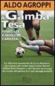 A gamba tesa - Aldo Agroppi - Libro Eco (Milano) 2005, Ecosport | Libraccio.it
