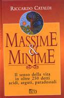 Massime & minime. Il senso della vita in oltre 250 detti acidi, arguti, paradossali - Riccardo Cataldi - Libro Eco 2005, Le perle | Libraccio.it