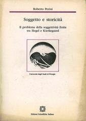 Soggetto e storicità. Il problema della soggettività finita tra Hegel e Kierkegaard
