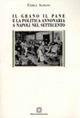 Il grano, il pane e la politica annonaria a Napoli nel Settecento - Enrica Alifano - Libro Edizioni Scientifiche Italiane 1996, Storia econ. del Mezzogiorno. CNR-ISEM | Libraccio.it
