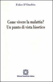 Come vivere la malattia? Un punto di vista bioetico