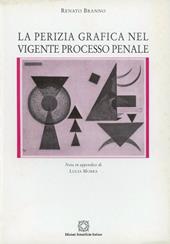 La perizia grafica nel vigente processo penale