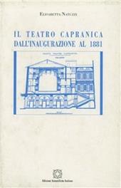 Il teatro Capranica. Dall'inaugurazione al 1881. Cronologia degli spettacoli con indici analitici