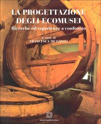 La progettazione degli ecomusei  - Libro Edizioni Scientifiche Italiane 1998, Tecnologia architet. e disegno industr. | Libraccio.it