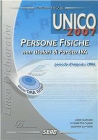 Unico 2007. Persone fisiche non titolari di partita IVA  - Libro Seac 2007 | Libraccio.it