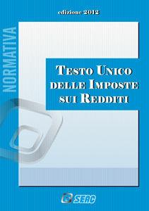 Testo unico delle imposte sui redditi 2012  - Libro Seac 2011 | Libraccio.it