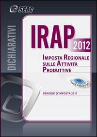 Irap 2012  - Libro Seac 2012 | Libraccio.it