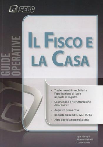 Il fisco e la casa  - Libro Seac 2012 | Libraccio.it