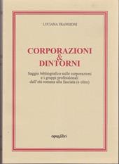 Corporazioni & dintorni. Saggio bibliografico sulle corporazioni e i gruppi professionali dall'età romana alla fascista (e oltre)