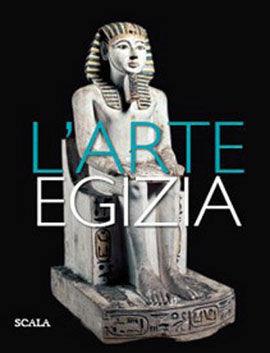 L' arte egizia - Alice Cartocci, Gloria Rosati - Libro Scala Group 2010 | Libraccio.it