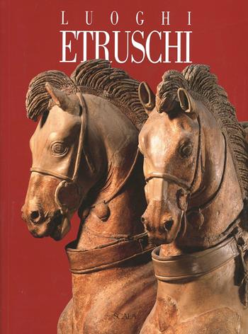 Luoghi etruschi - Giulio Paolucci, Maurizio Martinelli - Libro Scala Group 2012 | Libraccio.it
