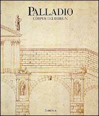 Palladio. Corpus dei disegni di Vicenza - Lionello Puppi - Libro Skira 2002, Berenice | Libraccio.it