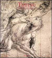 Tiziano. Corpus dei disegni. Ediz. illustrata - Maria Agnese Chiari Moretto Wiel - Libro Skira 2002, Berenice | Libraccio.it