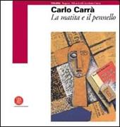 Carlo Carrà. La matita e il pennello