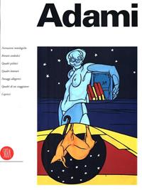 Adami  - Libro Skira 2002, Arte moderna. Cataloghi | Libraccio.it