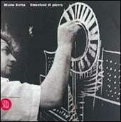 Mario Botta. Emozioni di pietra. Un percorso tra le architetture pubbliche. Ediz. illustrata